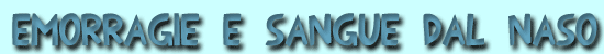 Emorragie e sangue dal naso