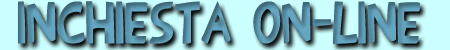 Le inchieste on-line